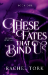 These Fates that Bind Us