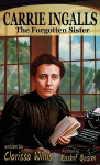 Carrie Ingalls: The Forgotten Sister