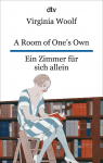 A Room of Ones Own Ein Zimmer f&uuml;r sich allein: dtv zweisprachig f&uuml;r K&ouml;nner - Englisch
