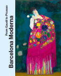 Barcelona Moderna: From Gaud&iacute; to Picasso - Catalog accompanying the exhibition at the Kunsthalle M&uuml;nchen and the Museum Barberini (English Edition)