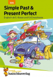 Englisch. Simple Past and Present Perfect: ab 6. Klasse und f&uuml;r Erwachsene