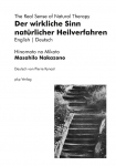 Der wirkliche Sinn nat&uuml;rlicher Heilverfahren | The Real Sense of Natural Therapy
