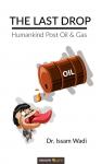 The Last Drop: Humankind Post Oil & Gas