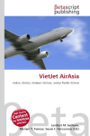 VietJet AirAsia: Airline, AirAsia, Vietnam Airlines, Jetstar Pacific Airlines