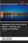 Expansion of the Port of Rio de Janeiro - Economic and Logistical Feasibility: Case study