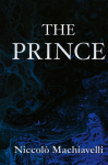 The Prince | Niccol&ograve; Machiavelli