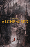 Alchemised: The global fantasy sensation with sprayed edges