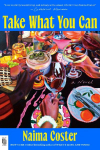Take What You Can: A Novel