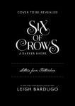 Six of Crows: A Darker Shore, Letters from Ketterdam