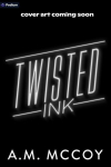 Twisted Ink: A Why Choose Romance