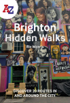 A -Z Brighton Hidden Walks: Discover 20 Routes in and Around the City