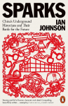 Sparks: Chinas Underground Historians and Their Battle for the Future