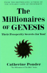 The Millionaires of Genesis - the Millionaires of the Bible Series Volume 1: Their Prosperity Secrets for You!