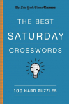 New York Times Games The Best Saturday Crosswords: 100 Hard Puzzl