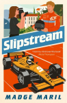 Slipstream: for fans of Drive to Survive, youll race through this exhilarating F1 steamy romance