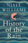 History of the Rain: By the author of Four Letters of Love, now a major film starring Helena Bonham Carter and Pierce Brosnan