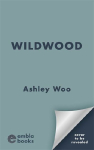 Wildwood: A Novel