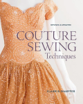 Couture Sewing Techniques: Revised and Updated