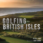 Golfing the British Isles: The Weekend Warriors Companion