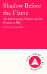 Shadow Before the Flame: The Hindenburg Disaster and the Prelude to War