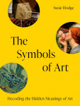 The Symbols of Art: Decoding the Hidden Meanings of Art