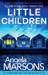 Little Children: A totally gripping crime thriller full of suspense