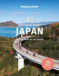 Lonely Planet Best Bike Rides Japan: 35 Day Trips on Two Wheels | Detailed Directions & Maps | Covers Around Tokyo, Kansai and Shikoku