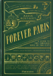 Forever Paris: A Guide to the Timeless Soul of the City