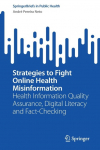 Strategies to Fight Online Health Misinformation: Health Information Quality Assurance, Digital Literacy and Fact-Checking