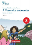 Go Ahead 8. Jahrgangsstufe - Realschule Bayern 2017 - Lekt&uuml;re - A Yosemite encounter: Mit H&ouml;rbuch und R&auml;tseln