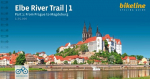 Elbe River Trail 1: Part 1: From Prague to Magdeburg 500 km, Route description in both directions, 1:75.000