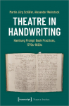 Theatre in Handwriting: Hamburg Prompt Book Practices, 1770s-1820s