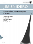 Intermediate Jazz Conception Clarinet: 15 great solo etudes for jazz style and improvisation. Klarinette. Lehrbuch mit Online-Audiodatei.