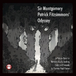 Sir Montgomery Patrick Fitzsimmons Odyssey: A picture book for adults seeking calm.