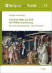 Kulturkontakt zur Zeit der V&ouml;lkerwanderung: Koexistenz, Verflechtung oder Clash of Cultures?