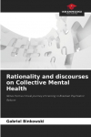 Rationality and discourses on Collective Mental Health: Notes from a critical journey of training in Brazilian Psychiatric Reform