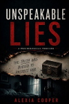 UNSPEAKABLE LIES: The truth was buried to protect her.