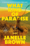 What Kind of Paradise: A Novel