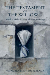 The Testament Of The Willow