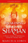 Awakening Your Inner Shaman (Updated Edition): A Woman's Journey of Self-Discovery Through the Medicine Wheel