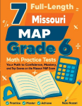 7 Full-Length Missouri MAP Grade 6 Math Practice Tests: Your Path to Confidence, Mastery, and Top Scores on the Missouri MAP Exam