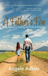A Fathers Fire: A Daughters Calling to Faith & Purpose