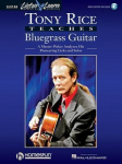 Tony Rice Bluegrass Guitar Songbook Learn Flatpicking, Licks, and Solos Includes Guitar Tabs and Online Audio Essential Instructional Book for Bluegrass and Acoustic Guitarists