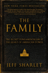 The Family: The Secret Fundamentalism at the Heart of American Power