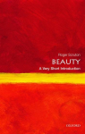 Beauty: A Very Short Introduction: A Very Short Introduction