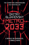 METRO 2033: A World in Darkness, a Single Hope