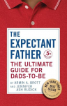 The Ultimate Guide for Dads-to-Be: The Expectant Father