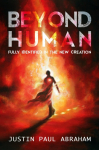 Beyond Human: Fully Identified in the New Creation
