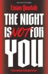 The Night is Not For You: A beguilingly dark coming of rage story, based on a jinn from Arabic folklore