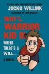Way of the Warrior Kid III: Where Theres a Will . . .